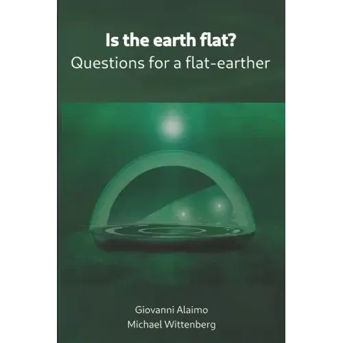Is the earth flat?: Questions for a flat-earther