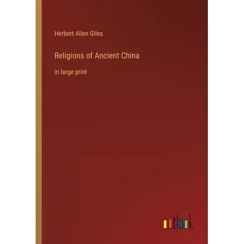 Religions of Ancient China: in large print