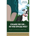 Excuse Me Sir... Do You Speak Dog?: Simple training solutions through better communication