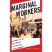 Marginal Workers: How Legal Fault Lines Divide Workers and Leave Them Without Protection