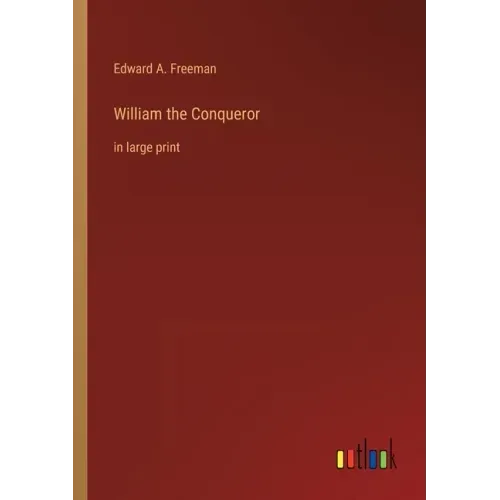 William the Conqueror: in large print