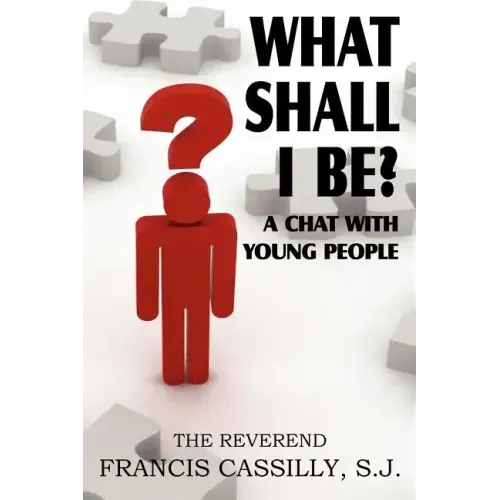 What Shall I Be? a Chat with Young People