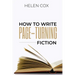 How to Write Page-Turning Fiction: Advice to Authors Book 3