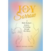Joy out of Sorrow: A Birth Mother's Journey of Healing Through His Mercy