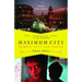 Maximum City: Bombay Lost and Found