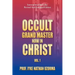 Occult Grand Master Now in Christ: Vol. 1