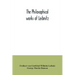 The philosophical works of Leibnitz: comprising the Monadology, New system of nature, Principles of nature and of grace, Letters to Clarke, Refutation