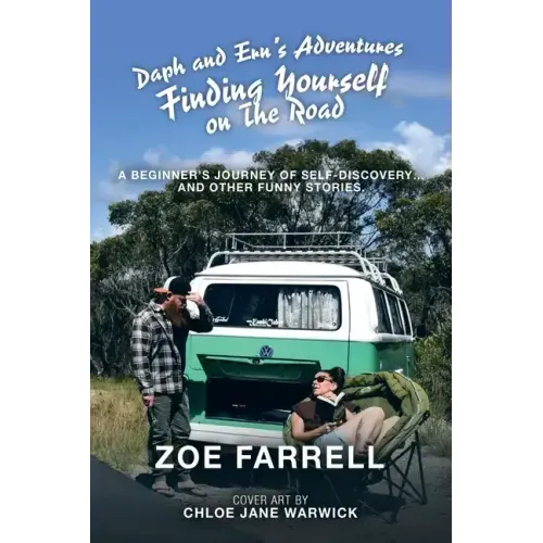 Daph and Ern's Adventures Finding Yourself on the Road: A Beginner's Journey of Self-Discovery... and Other Funny Stories.