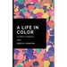 A Life In Color-An Anxiety Workbook: Proven CBT Skills and Mindfulness Techniques to Keep Always With You in an Emergency Situation. Overcome Anxiety,