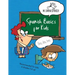 Spanish Basics for Kids, Book 1