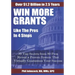 WIN MORE GRANTS Like the Pros in 4 Steps: 30 Top Secrets From 80 Grant Pros Reveal a Proven System That Virtually Guarantees Your Success!