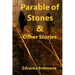Parable of Stones & Other Stories
