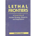 Lethal Frontiers: A Soviet View of Nuclear Strategy, Weapons, and Negotiations