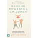 Raising Powerful Children: Training Your Children to Walk in the Supernatural Power of God