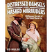 Distressed Damsels and Masked Marauders: Cliffhanger Serials of the Silent-Movie Era