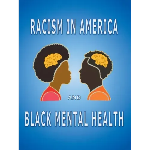 Racism in America and Black Mental Health