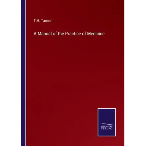 A Manual of the Practice of Medicine