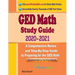 GED Math Study Guide 2020 - 2021: A Comprehensive Review and Step-By-Step Guide to Preparing for the GED Math