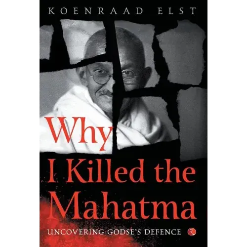 Why I Killed the Mahatma
