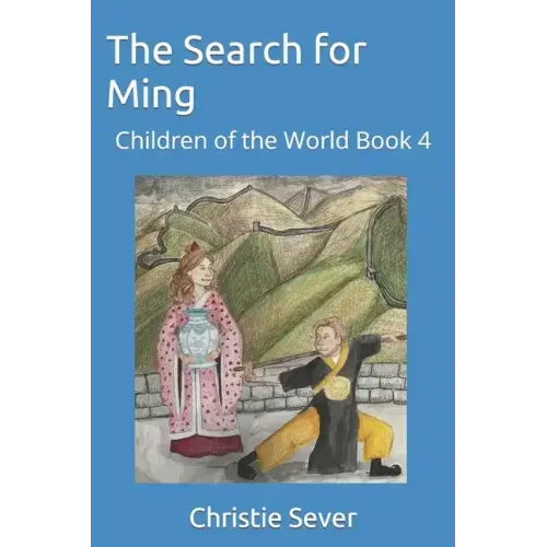 The Search for Ming: Children of the World Book 4