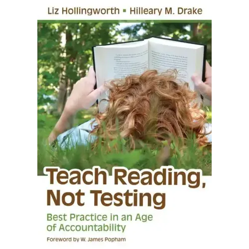 Teach Reading, Not Testing: Best Practice in an Age of Accountability
