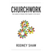 Churchwork: How Leaders & Followers Work Together in the Church