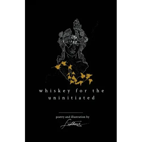 Whiskey For The Uninitiated