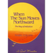 When the Sun Moves Northward: The Way of Initiation