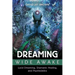 Dreaming Wide Awake: Lucid Dreaming, Shamanic Healing, and Psychedelics