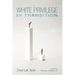 White Privilege in Transition
