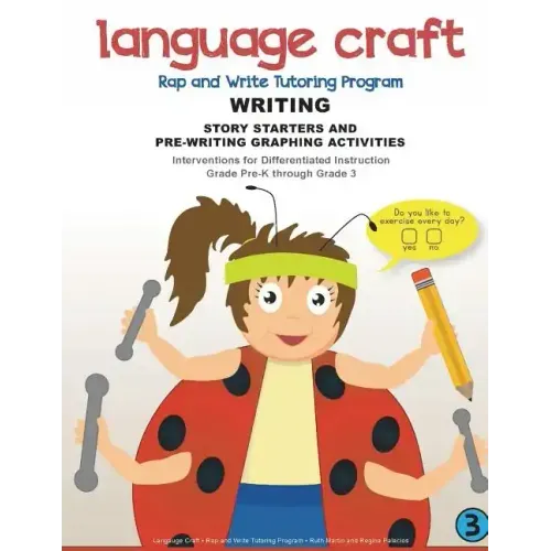 Language Craft Rap and Write Tutoring Program: Writing: Story Starters and Pre-Writing Activities