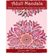 Adult Mandala Calm Your Mind with Mandalas Coloring Pages: Unique Patterns For The Best Immersion