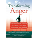 Transforming Anger: The Heartmath Solution for Letting Go of Rage, Frustration, and Irritation
