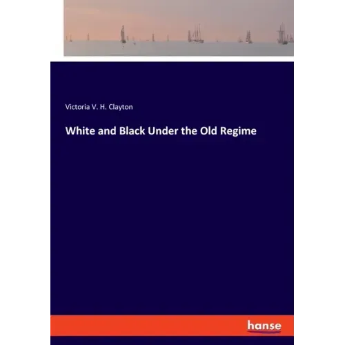 White and Black Under the Old Regime