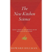 The New Kitchen Science: A Guide to Know the Hows and Whys for Fun and Success in the Kitchen
