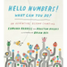 Hello Numbers! What Can You Do?: An Adventure Beyond Counting