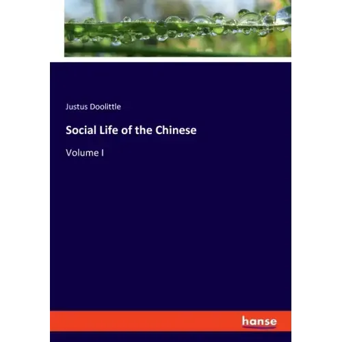 Social Life of the Chinese: Volume I