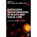 Knowledge Transformation in Health and Social Care: Putting Mindlines to Work