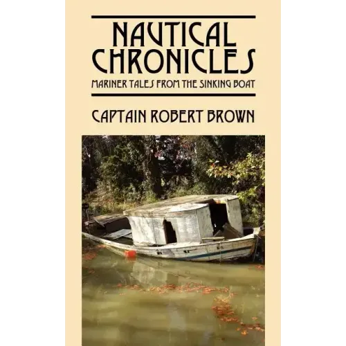 Nautical Chronicles: Mariner Tales from the Sinking Boat