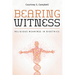 Bearing Witness