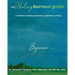 The Healing Burnout Guide: A Collection of Daily Perspectives, Reflection & Artistry - Beginner