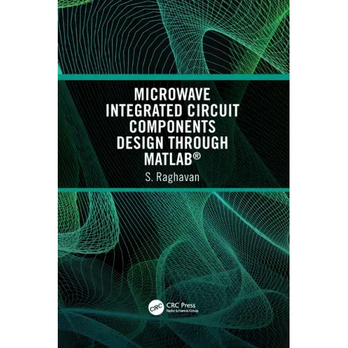 Microwave Integrated Circuit Components Design through MATLAB(R)