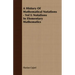 A History Of Mathematical Notations - Vol I: Notations In Elementary Mathematics