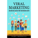 Viral Marketing: Building Buzz and Getting Your Dream Clients (Use the Power of Video and Virality to Grow Your Online Brand)