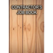 Contractor's Job Book: Keep track of client information, hours worked, and material costs