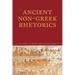 Ancient Non-Greek Rhetorics