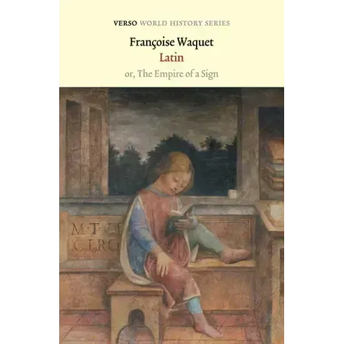 Latin: Or, the Empire of a Sign