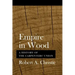 Empire in Wood: A History of the Carpenters' Union