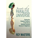 Secrets of a Parallel Universe: Facing Our Deepest Problems is the Key to Ultimate Personal Success & Happiness