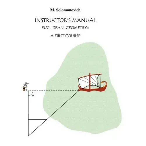 Instructor's Manual to Euclidean Geometry: A First Course